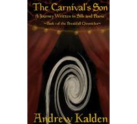The Carnival's Son: A Journey Written in Silk and Flame (The Breakfall Chronicles)