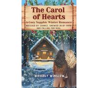 The Carol of Hearts: A Cozy Sapphic Winter Romance