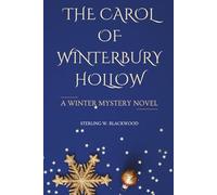 The Carol of Winterbury Hollow: A Winter Mystery Novel