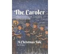 The Caroler: A Christmas Tale