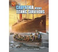 The Carpathia Rescues Titanic Survivors (Great Moments in History)