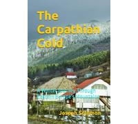 The Carpathian Cold: A Winter Journey Through Eastern Europe's Mountains