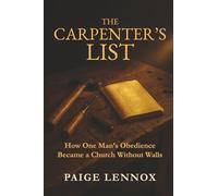 The Carpenter’s List: How One Man's Obedience Became a Church Without Walls