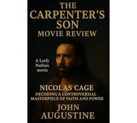 The Carpenter’s Son Movie Review: A Lotfy Nathan movie starring actor Nicolas Cage. Decoding a Controversial Masterpiece of Faith and Power.
