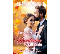 The Carpenter's Unwelcome Fall Bride: 13 (Unwelcome Brides)