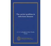 The carrier problem in infectious diseases (Vol-1)