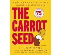 The Carrot Seed: 75th Anniversary (Rise and Shine)