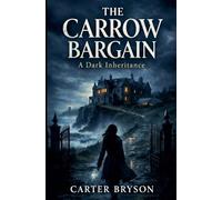 The Carrow Bargain: A Dark Inheritance