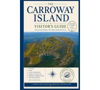 The Carroway Island Visitor’s Guide: Discovering Virginia’s Best-Kept Chesapeake Secret (The Carroway Island Library)
