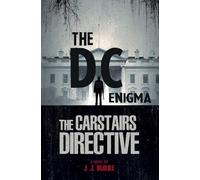 The Carstairs Directive: The D. C. Enigma