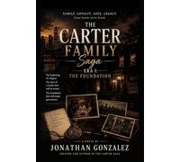 The Carter Family Saga: Era I: The Foundation