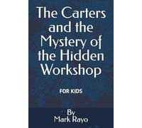 The Carters and the Mystery of the Hidden Workshop (Innovator's Journey: A 21-Day Adventure with the Carter Family)