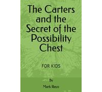 The Carters and the Secret of the Possibility Chest (Innovator's Journey: A 21-Day Adventure with the Carter Family)