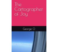 The Cartographer of Joy