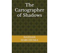 The Cartographer of Shadows