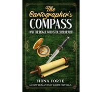 The Cartographer’s Compass (And the Rogue Who Stole Her Heart): A cozy romantasy light novella: 4 (Tales of Mytherra)