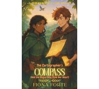 The Cartographer’s Compass (And the Rogue Who Stole Her Heart): A cozy romantasy light novella (Novel Novellas)