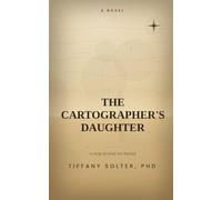 The Cartographer's Daughter: A Map of What We Buried (The Shadowwork Chronicles)