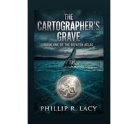 The Cartographer's Grave: Book One Of The Richter Atlas (The Richter Atlas Series)