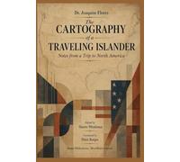 The Cartography of a Traveling Islander: Notes from a Trip to North America