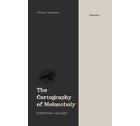 The Cartography of Melancholy: Volume I