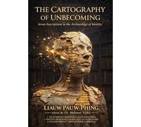 The Cartography of Unbecoming: Seven Inscriptions in the Archaeology of Identity