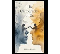 THE CARTOGRAPHY OF US