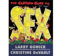 The Cartoon Guide to Sex (Cartoon Guide Series)