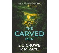 The Carved Men: An Unputdownable British Crime Thriller (DI Amelie Grant Crime Thriller Book)