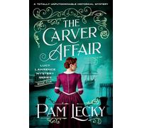 The Carver Affair: A totally unputdownable historical mystery: 5 (The Lucy Lawrence Mysteries)