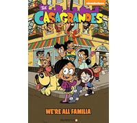 The Casagrandes #1: We're All Familia