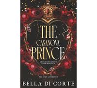 The Casanova Prince: A Fausti Family Royal Organized Crime Romance (The Next Generation)