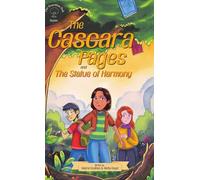 The Cascara Pages and the Statue of Harmony (The Guardian Oak series): 1