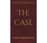 The Case: A book of short stories