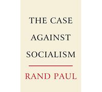 The Case Against Socialism