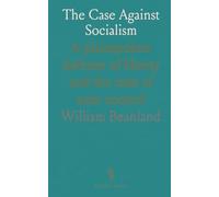 The Case Against Socialism: A plainspoken defense of liberty and the risks of state control