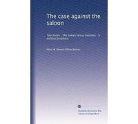 The case against the saloon: Two forces ; The saloon versus business ; A political prophecy