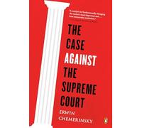 The Case Against the Supreme Court