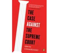 The Case Against The Supreme Court (ebook)
