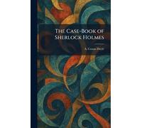 The Case-Book of Sherlock Holmes
