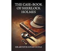 The Case-Book of Sherlock Holmes