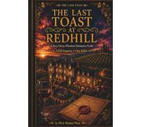 The Case Files: The Last Toast at Redhill: A Story-Driven Whodunit Elimination Puzzle