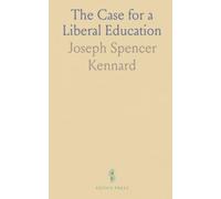 The Case for a Liberal Education: Why a small college builds character, citizenship, and lasting learning