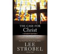 The Case for Christ Student Edition: A Journalist's Personal Investigation of the Evidence for Jesus (Case for … Series for Students)