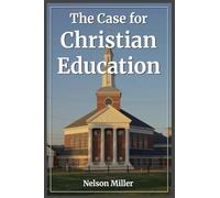 The Case for Christian Education
