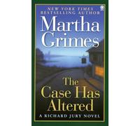 The Case Has Altered: A Richard Jury Novel: 14 (Richard Jury Mystery)