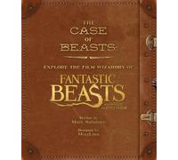 The Case of Beasts: Explore the Film Wizardry of Fantastic Beasts and Where to Find Them