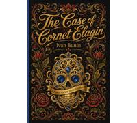 The Case of Cornet Elagin: The fatal romance of a mad actress | New Translation (Golden Tattoo)