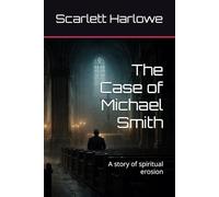 The Case of Michael Smith: A story of spiritual erosion