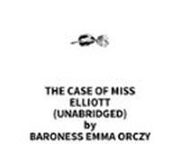 The Case Of Miss Elliott (UNABRIDGED)